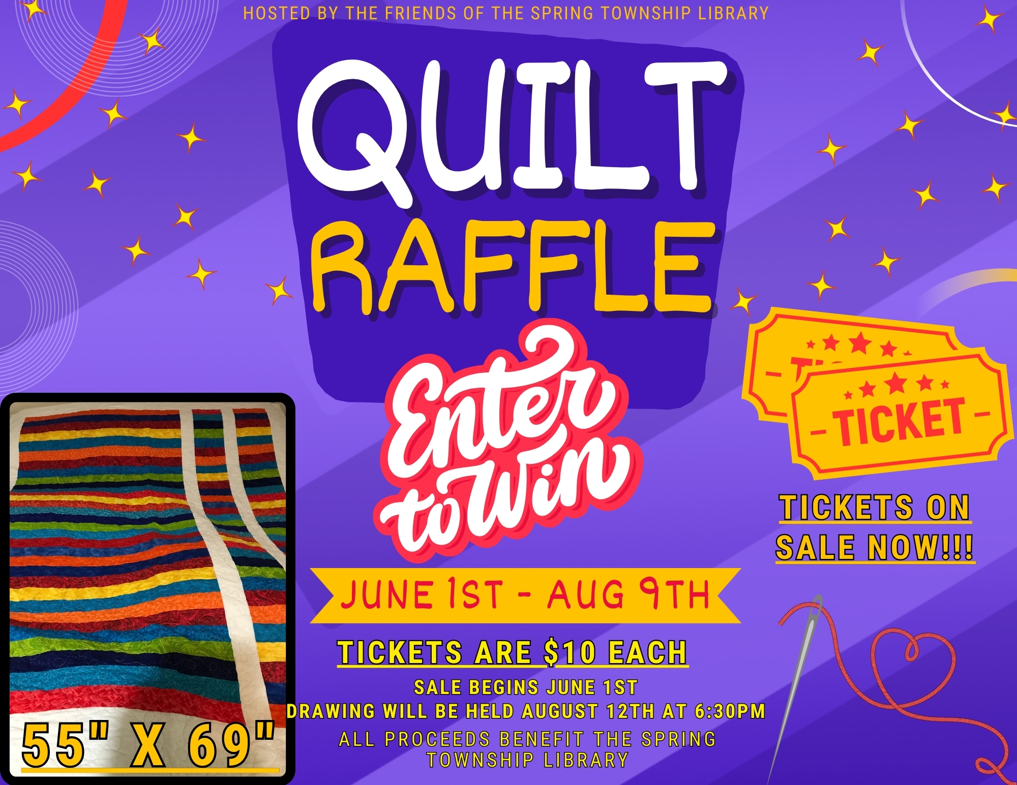 June 1st - Aug 9th  Tickets are $10 Each - ON SALE NOW!  The Drawing will be held Aug 12th at 6:30PM  All proceeds benefit the Spring Township Library  The quilt measures 55"x69"  The quilt was made and donated by Libby McGuire, a member of the Friends of The Spring Township Library.