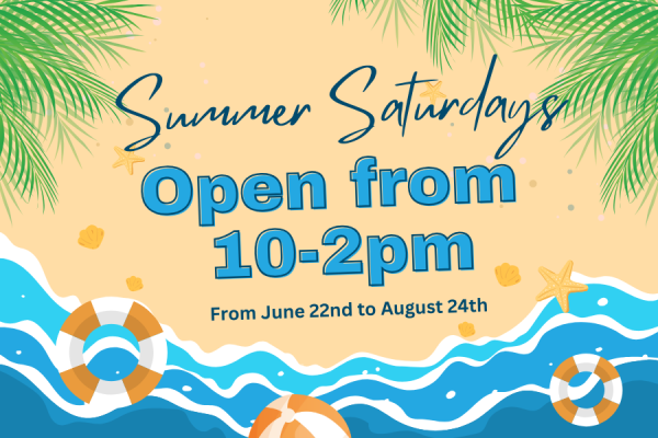 Summer Saturdays, open from 10-2pm from June 22nd to August 24th