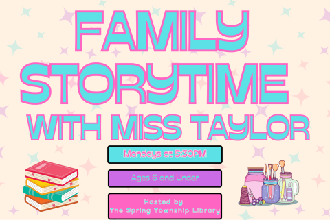 Mondays at 5:30 PM at the Spring Township Library  Recommended for ages 6 and Under  Come together to enjoy stories and an activity as a family!