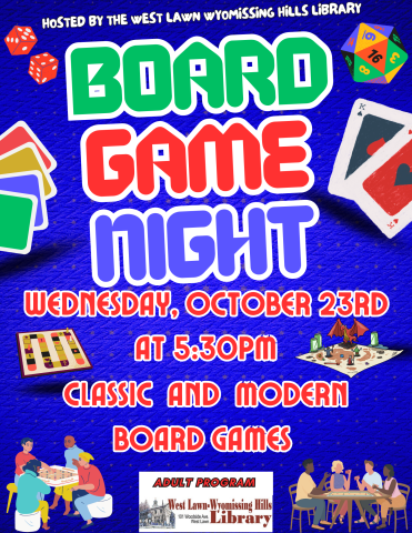 Wednesday, October 23rd  Classic and Modern Board Games  This program is for Adults