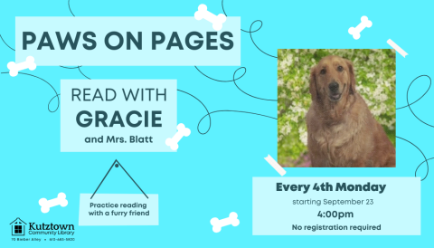 Join us to read to Gracie the therapy dog every 4th Monday at 4:00pm starting September 23.