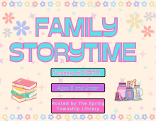 Tuesdays at 5:30 PM at the spring Township Library  Recommended for ages 6 and Under  Come together to enjoy stories and an activity as a family! 