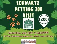Saturday, July 13th from 12 to 2 PM | West Lawn Library Auditorium  Families are invited to visit with a variety of small farm animals such as chickens, lambs, rabbits, and goats!*** This program will be held in the West Lawn Library Auditorium. Free. No registration required.  ***Number and species of animals are subject to availability, no guarantee can be made for any particular animal to be present.***