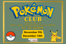 Trade cards, play the games, and hangout with fellow fans!  Pokémon materials will be available to borrow!  No selling of cards is allowed.  No registration required.  