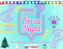 Join us for a night of Family Friendly trivia! All Ages are welcome!  No registration required! The winning team will receive a small prize from the library!